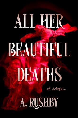 All Her Beautiful Deaths (Hardcover)