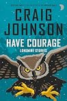 Have Courage: Lon...