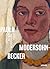Paula Modersohn-Becker: London–Berlin–Worpswede–Paris