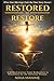 Restored to Restore: When Y...