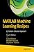 MATLAB Machine Learning Recipes: A Problem-Solution Approach