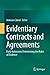 Evidentiary Contracts and Agreements: Party Autonomy Determining the Rules of Evidence