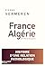France-Algérie. De 1962 à n...