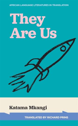 They Are Us (African Language Literatures in Translation)