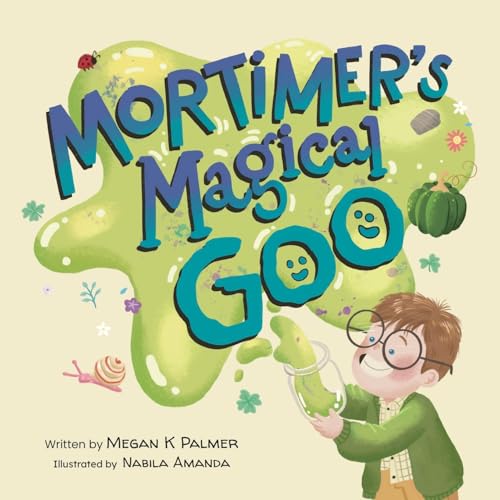 Mortimer's Magical Goo (Paperback)