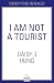 I Am Not a Tourist: Convers...