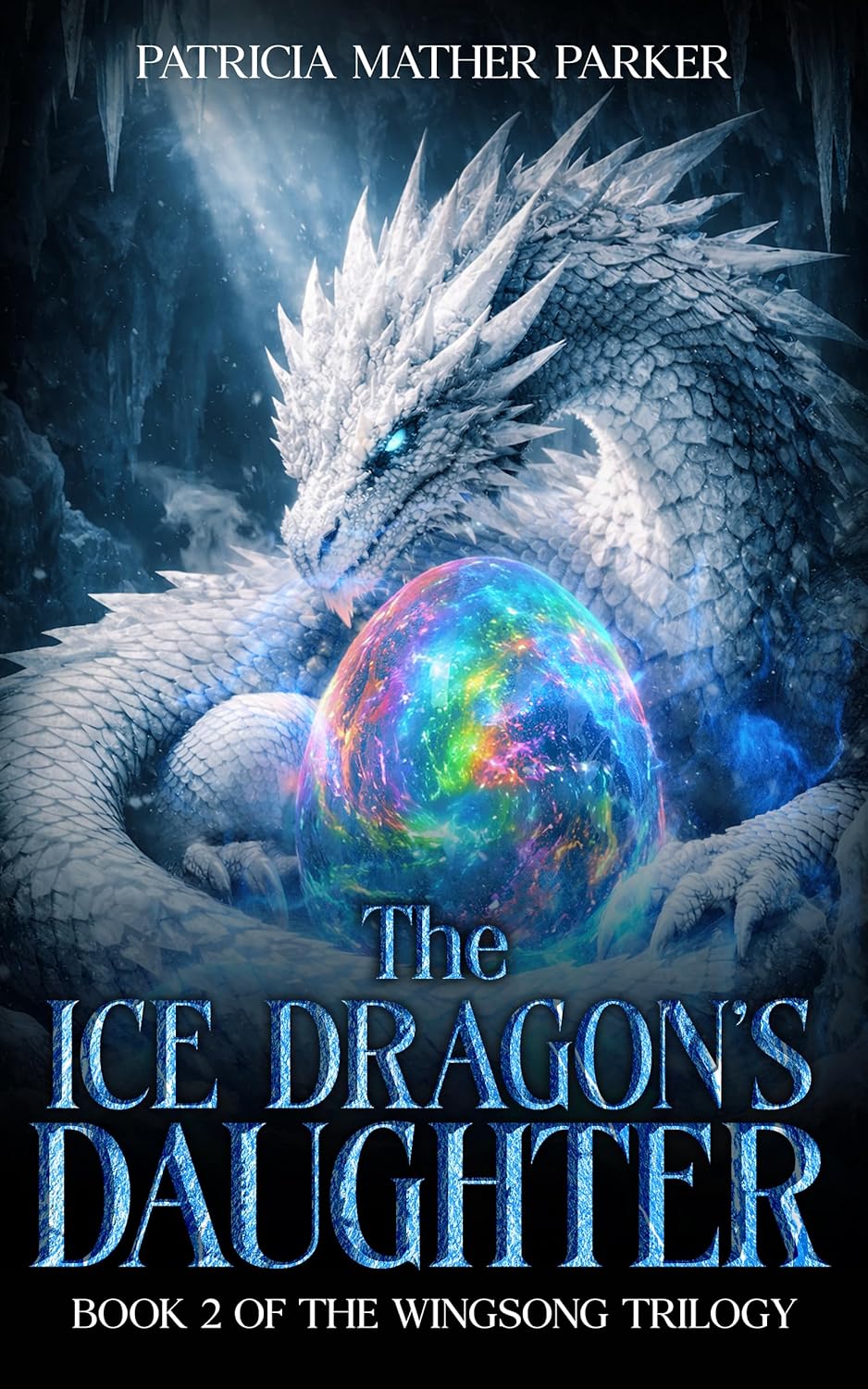 The Ice Dragon's Daughter (The Wingsong Trilogy, #2)