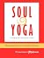 Soul Yoga Companion Journal by Constance Messmer Soul Yoga Companion Journal by Constance Messmer