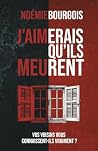 J'aimerais qu'ils...
