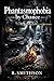 Phantasmophobia by Chance by R. Smithson