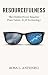 Resourcefulness: The Hidden Power Smarter Than Talent, IQ, and Technology