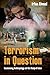 Terrorism in Question: Decolonizing Anthropology and the Study of Islam