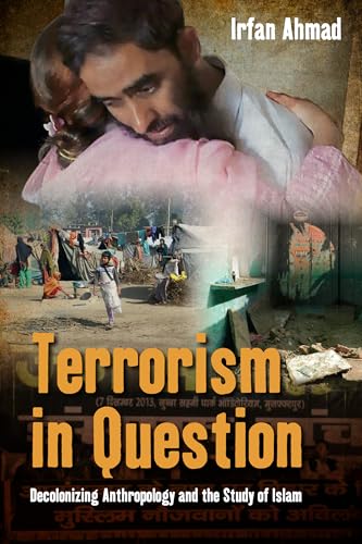 Terrorism in Question: Decolonizing Anthropology and the Study of Islam (Library Binding)