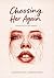 Choosing Her Again: A Thera...