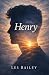 Henry by Les Bailey