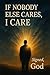 If nobody else cares, I car...
