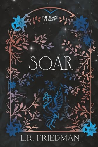 Soar (The Blaze Legacy Book 5)