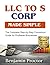 LLC to S Corp Made Simple: ...