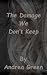 The Damage We Don't Keep