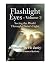 Flashlight Eyes - Volume 2:...