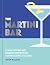 The Martini Bar: Classic re...