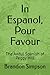 In Espanol, Pour Favour: Th...