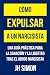 Cómo expulsar a un narcisis...