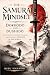 THE SAMURAI MINDSET – DOKKŌDŌ AND BUSHIDŌ: 21 Principles to Master Yourself and Lead with Strength in the World with Illustrations