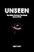 UNSEEN: The Hidden Sytems t...