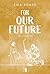 For Our Future (Thin Ice Games, #4)