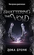 Shattering The Void