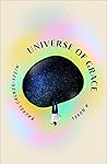 Universe of Grace by Rachel Calnek-Sugin