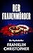 Der Frauenmorder: Ein Psychothriller (German Edition)