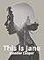 This is Jane