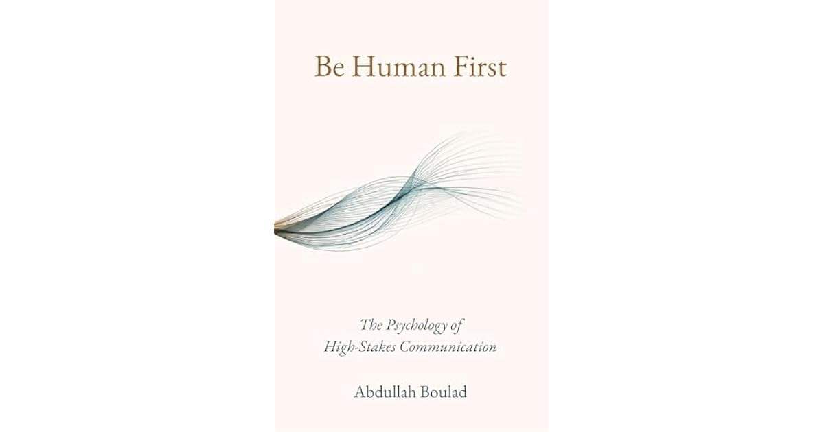 Book giveaway for Be Human First: The Psychology of High-Stakes ...