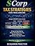 S Corp Tax Strategies for Freelancers by Benjamin Proctor
