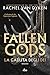 Fallen Gods: La caduta degli dei (Italian Edition)
