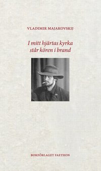 I mitt hjärtas kyrka står kören i brand (Paperback)