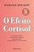 O Efeito Cortisol