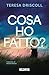 Cosa ho fatto? (Italian Edition)