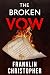 The Broken Vow: A Dark Psyc...
