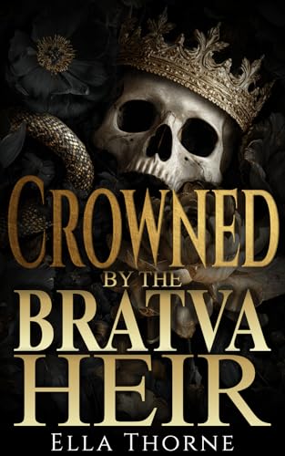 Crowned by the Bratva Heir (The Bratva Crown Trilogy #3)