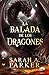 La balada de los dragones by Sarah A. Parker