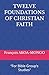 TWELVE FOUNDATIONS OF CHRIS...