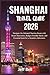 SHANGHAI Travel Guide 2026:...