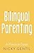 Bilingual Parenting: A Practical Guide