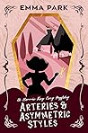 Arteries and Asymmetric Styles (Bonnie Ray #1)