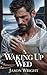 Waking Up Wed: An Accidenta...