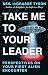 Take Me to Your Leader: Perspectives on Your First Alien Encounter