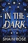 In the Dark by Shain Rose